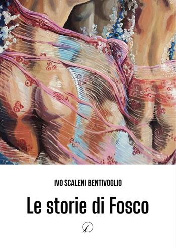 Le storie di Fosco - Ivo Scaleni Bentivoglio - Libro Altromondo Editore di qu.bi Me 2023, Mondo di oggi | Libraccio.it