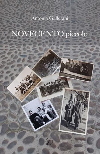 Novecento piccolo - Antonio Gallerani - Libro Altromondo Editore di qu.bi Me 2023, Mondo di dentro | Libraccio.it