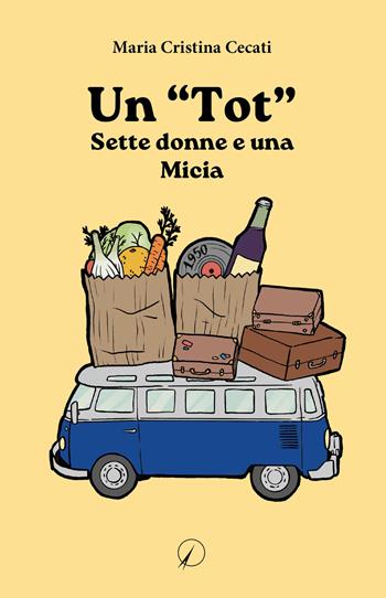 Un «Tot». Sette donne e una micia - Maria Cristina Cecati - Libro Altromondo Editore di qu.bi Me 2023, Mondo di dentro | Libraccio.it