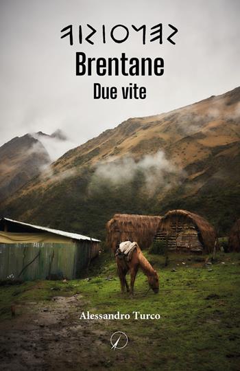 Brentane. Due vite - Alessandro Turco - Libro Altromondo Editore di qu.bi Me 2024, Mondo di fuori | Libraccio.it
