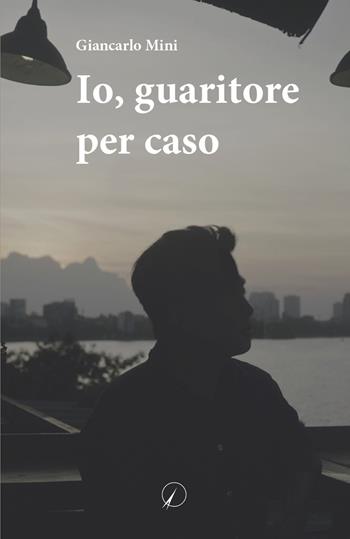 Io, guaritore per caso - Giancarlo Mini - Libro Altromondo Editore di qu.bi Me 2024, Mondo di sopra | Libraccio.it