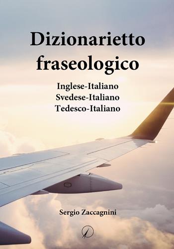 Dizionarietto fraseologico. Inglese-Italiano Svedese-Italiano Tedesco-Italiano - Sergio Zaccagnini - Libro Altromondo Editore di qu.bi Me 2024, Presente | Libraccio.it