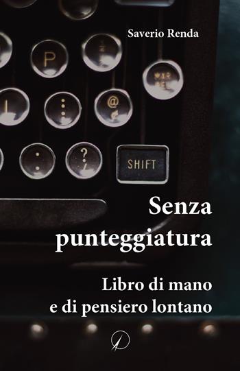 Senza punteggiatura - Saverio Renda - Libro Altromondo Editore di qu.bi Me 2024 | Libraccio.it