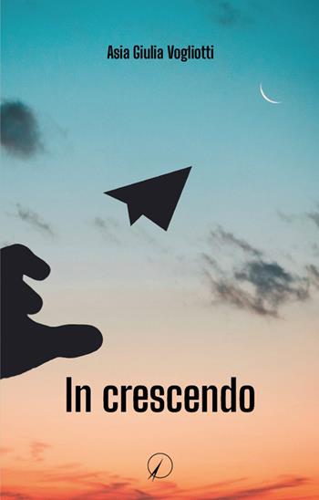 In crescendo - Asia Giulia Vogliotti - Libro Altromondo Editore di qu.bi Me 2024, I contemporanei | Libraccio.it