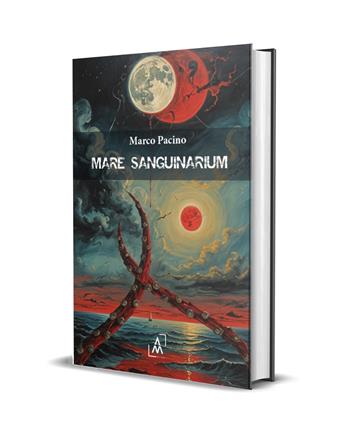 Mare Sanguinarium - Marco Pacino - Libro Altromondo Editore di qu.bi Me 2024 | Libraccio.it