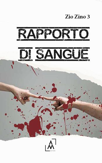 Rapporto di sangue - Zio Zino 3 - Libro Altromondo Editore di qu.bi Me 2025 | Libraccio.it