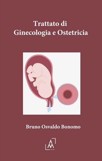 Trattato di ginecologia e ostetricia - Bruno Bonomo - Libro Altromondo Editore di qu.bi Me 2025, Sapientia | Libraccio.it