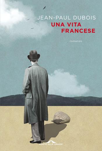 Una vita francese - Jean-Paul Dubois - Libro Ponte alle Grazie 2021, Scrittori | Libraccio.it