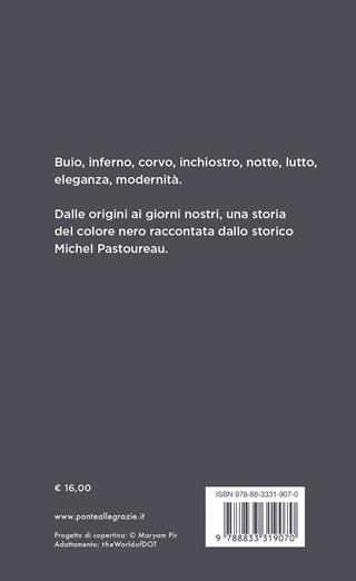 Nero. Storia di un colore - Michel Pastoureau - Libro Ponte alle Grazie 2025, Fuori collana | Libraccio.it