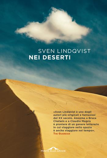 Nei deserti - Sven Lindqvist - Libro Ponte alle Grazie 2022, Saggi | Libraccio.it