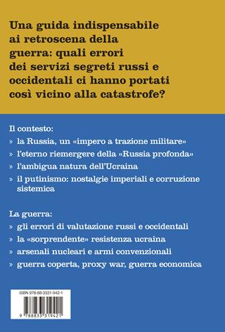 Spie in Ucraina. Gli errori dei servizi russi e occidentali, le cause e le dinamiche nascoste della guerra - Aldo Giannuli - Libro Ponte alle Grazie 2022, Inchieste | Libraccio.it