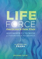 Life force. Prana