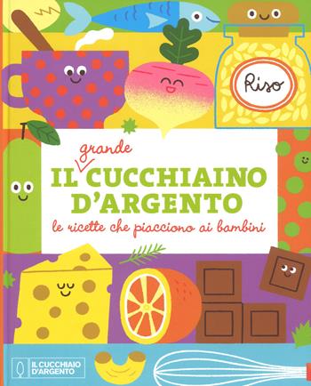Il Grande Cucchiaino d'Argento le ricette che piacciono ai bambini - Giovanna Camozzi - Libro Editoriale Domus 2018 | Libraccio.it