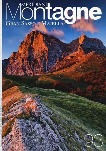 Gran Sasso e Majella. Con Carta geografica ripiegata  - Libro Editoriale Domus 2018, Meridiani montagne | Libraccio.it