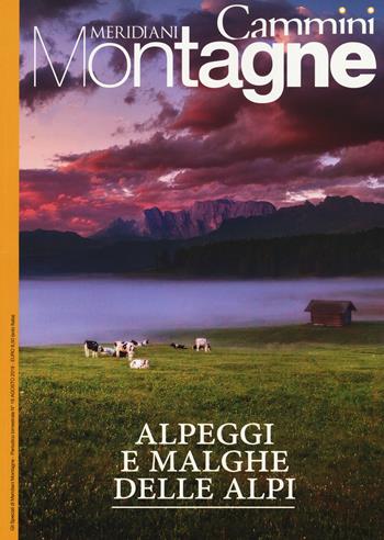 Alpeggi e malghe delle Alpi. Con Carta geografica ripiegata  - Libro Editoriale Domus 2018, Gli speciali di Meridiani montagne | Libraccio.it