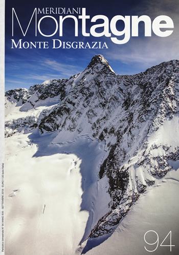 Monte Disgrazia. Con Carta geografica ripiegata  - Libro Editoriale Domus 2018, Meridiani montagne | Libraccio.it