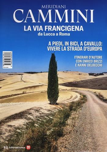 La via Francigena da Lucca a Roma. Con Carta geografica ripiegata  - Libro Editoriale Domus 2019, Meridiani cammini | Libraccio.it