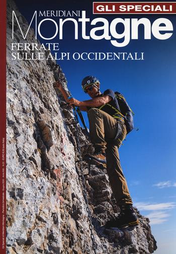 Ferrate sulle Alpi Occidentali. Con Carta geografica ripiegata  - Libro Editoriale Domus 2020, Gli speciali di Meridiani montagne | Libraccio.it