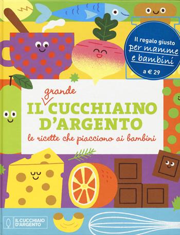 Il grande Cucchiaino d'Argento. Le ricette che piacciono ai bambini. Ediz. a colori - Giovanna Camozzi - Libro Editoriale Domus 2020 | Libraccio.it