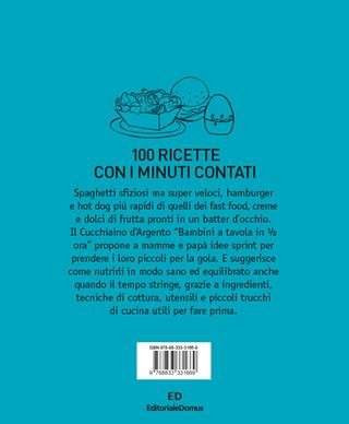 Il cucchiaino d'argento. Vol. 5: Bambini a tavola in 1/2 ora. 100 ricette per mamme sempre di corsa.  - Libro Editoriale Domus 2020 | Libraccio.it