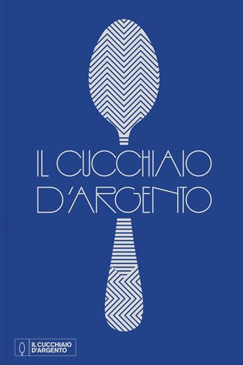 Il Cucchiaio d'Argento  - Libro Editoriale Domus 2020 | Libraccio.it