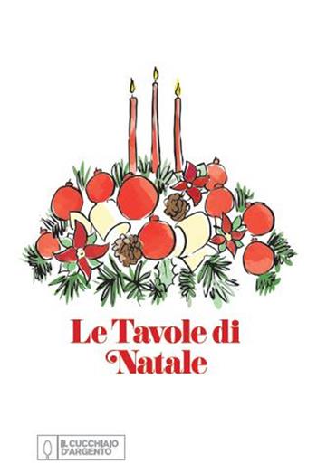 Il Cucchiaio d'Argento. Le tavole di Natale  - Libro Editoriale Domus 2020 | Libraccio.it