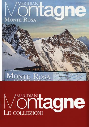 Monte Rosa-Val di Susa. Con Carta geografica ripiegata  - Libro Editoriale Domus 2021, Meridiani montagne. Le collezioni | Libraccio.it