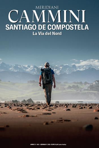 Santiago de Compostela. La Via del Nord  - Libro Editoriale Domus 2021, Meridiani cammini | Libraccio.it