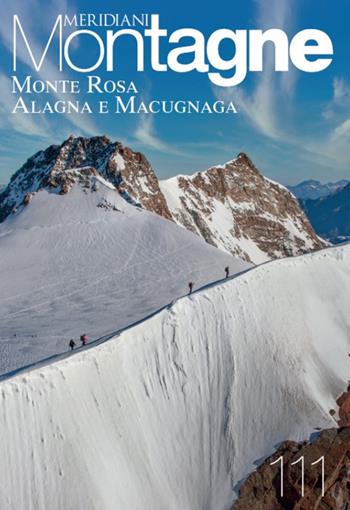 Monte Rosa, Alagna, Macugnaga. Con Carta geografica ripiegata  - Libro Editoriale Domus 2021, Meridiani montagne | Libraccio.it