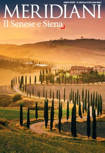 Il Senese e Siena  - Libro Editoriale Domus 2021, Meridiani | Libraccio.it