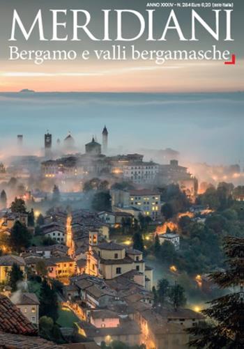 Bergamo e valli bergamasche  - Libro Editoriale Domus 2022, Meridiani montagne | Libraccio.it