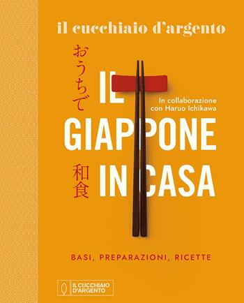 Il Cucchiaio d'Argento. Il Giappone in casa. Basi, preparazioni, ricette. Ediz. a colori - Haruo Ichikawa - Libro Editoriale Domus 2022 | Libraccio.it