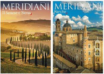 Marche-Il Senese e Siena. Ediz. a colori  - Libro Editoriale Domus 2022, Meridiani. Le collezioni | Libraccio.it