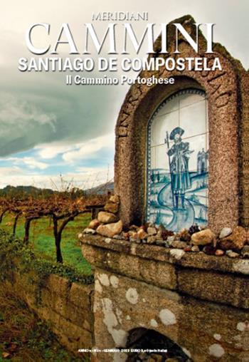 Cammini. Santiago de Compostela. Il cammino portoghese  - Libro Editoriale Domus 2022, Meridiani cammini | Libraccio.it