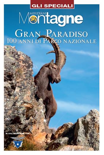 Gran Paradiso. 100 anni di parco nazionale  - Libro Editoriale Domus 2022, Gli speciali di Meridiani montagne | Libraccio.it
