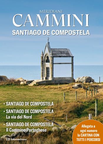 Santiago de Compostela  - Libro Editoriale Domus 2022, Meridiani cammini | Libraccio.it