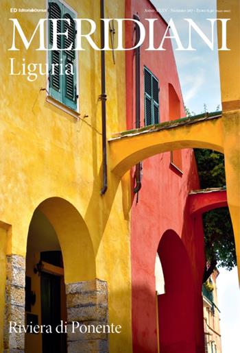 Liguria. Riviera di Ponente. Ediz. a colori  - Libro Editoriale Domus 2022, Meridiani | Libraccio.it