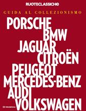 Guida al collezionismo. Quattroruote. Ruoteclassiche