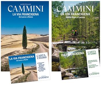Cammini. La via Francigena dalle Alpi a Roma. Con 2 Carta geografica  - Libro Editoriale Domus 2023, Meridiani cammini | Libraccio.it