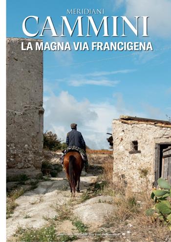 Magna via Francigena  - Libro Editoriale Domus 2023, Meridiani cammini | Libraccio.it