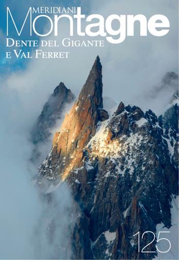 Dente del Gigante e Val Ferret  - Libro Editoriale Domus 2024, Meridiani montagne | Libraccio.it