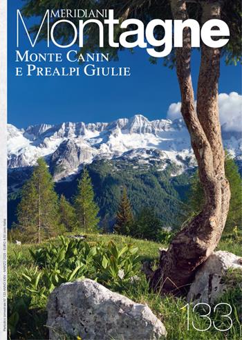 Montagne 133 Monte Canin e Prealpi Giulie  - Libro Editoriale Domus 2025, Meridiani montagne | Libraccio.it