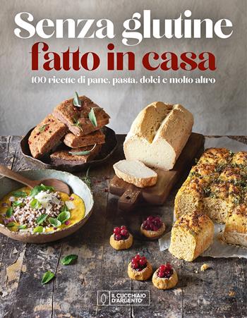 Senza glutine. Fatto in casa  - Libro Editoriale Domus 2026, Nuove proposte Cucchiaio d'argento | Libraccio.it