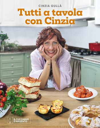Il Cucchiaio d'Argento. Tutti a tavola con Cinzia - Cinzia Gullà - Libro Editoriale Domus 2026 | Libraccio.it