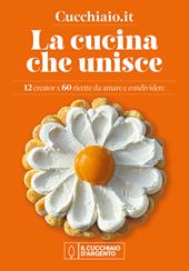 Cucchiaio.it. La cucina che unisce