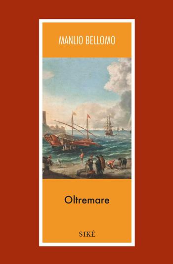 Oltremare - Manlio Bellomo - Libro Siké 2019, Bergamotto | Libraccio.it
