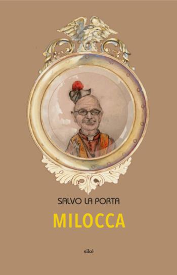 Milocca - Salvo La Porta - Libro Siké 2025 | Libraccio.it
