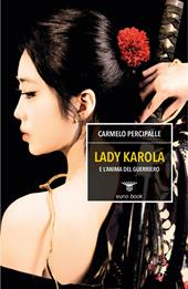 Lady Karola e l'anima del guerriero
