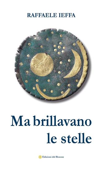 Ma brillavano le stelle - Raffaele Ieffa - Libro Edizioni del Rosone 2018 | Libraccio.it