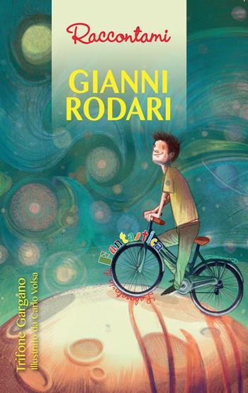 Gianni Rodari - Trifone Gargano - Libro Edizioni del Rosone 2020, Raccontami | Libraccio.it